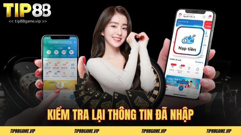 Kiểm tra lại thông tin đã nhập