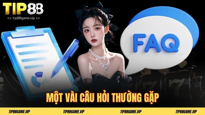 Một vài câu hỏi thường gặp