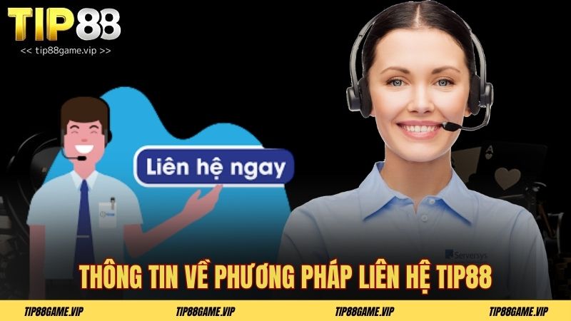 Thông tin về phương pháp liên hệ TIP88